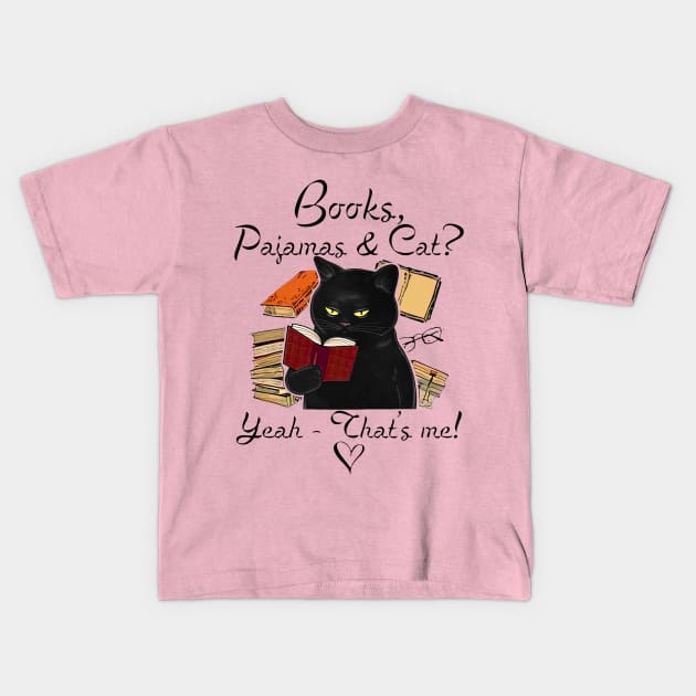 Black Cat Books Pajamas And Cat Yeah That’s Me Kids T-Shirt by Phylis Lynn Spencer